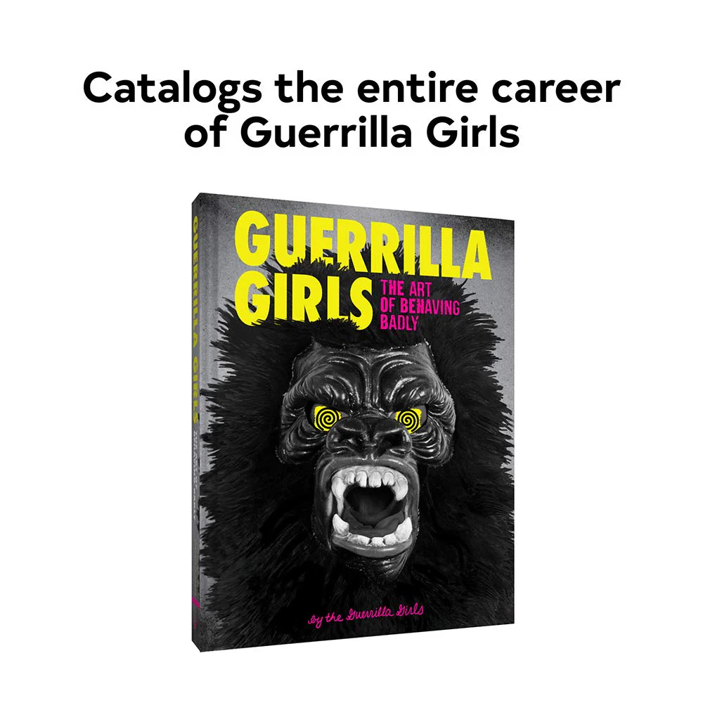 Guerrilla Girls: The Art of Behaving Badly: The Art of Behaving Badly - Image 2