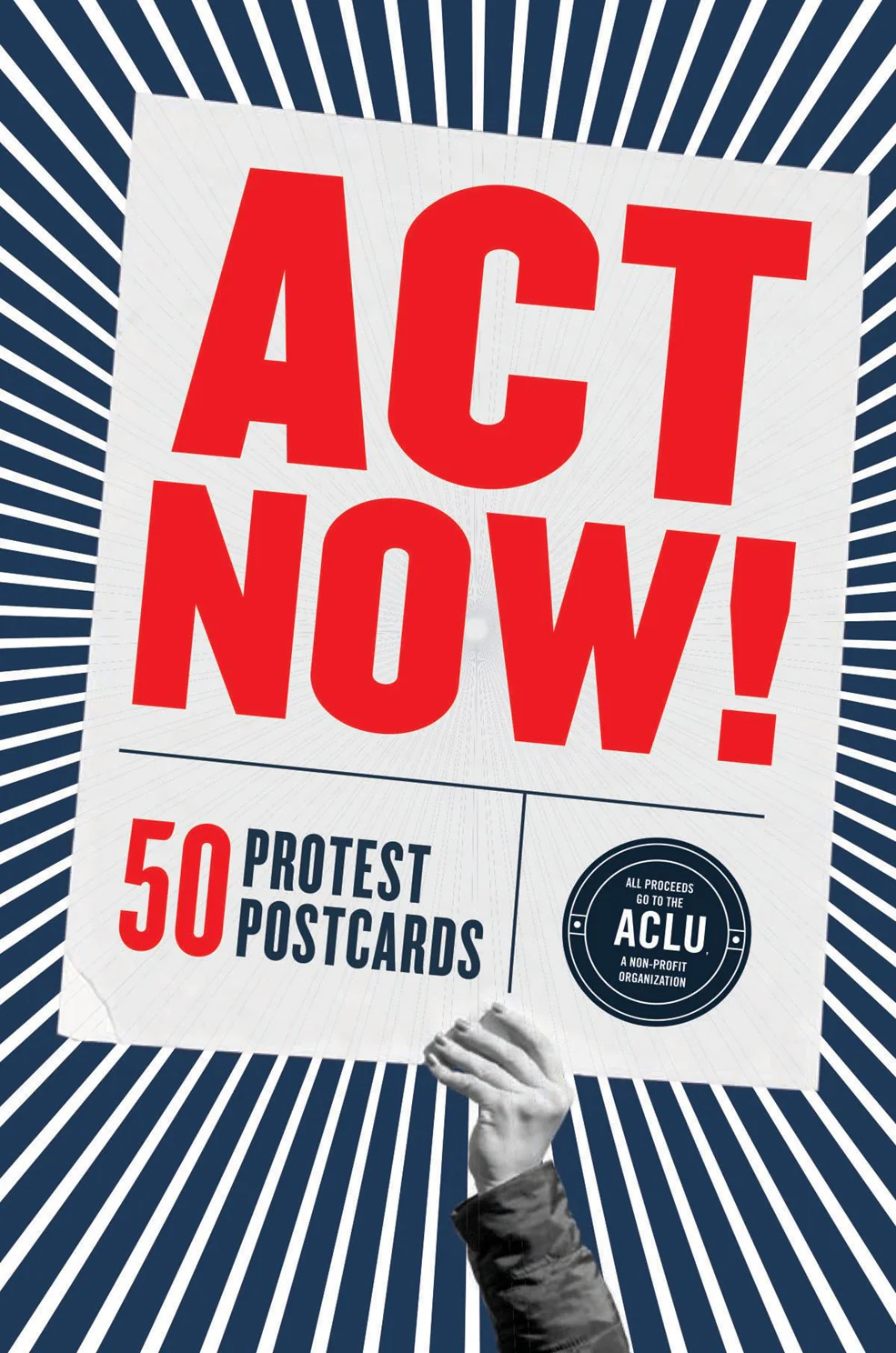 Act Now!:50 Protest Postcards